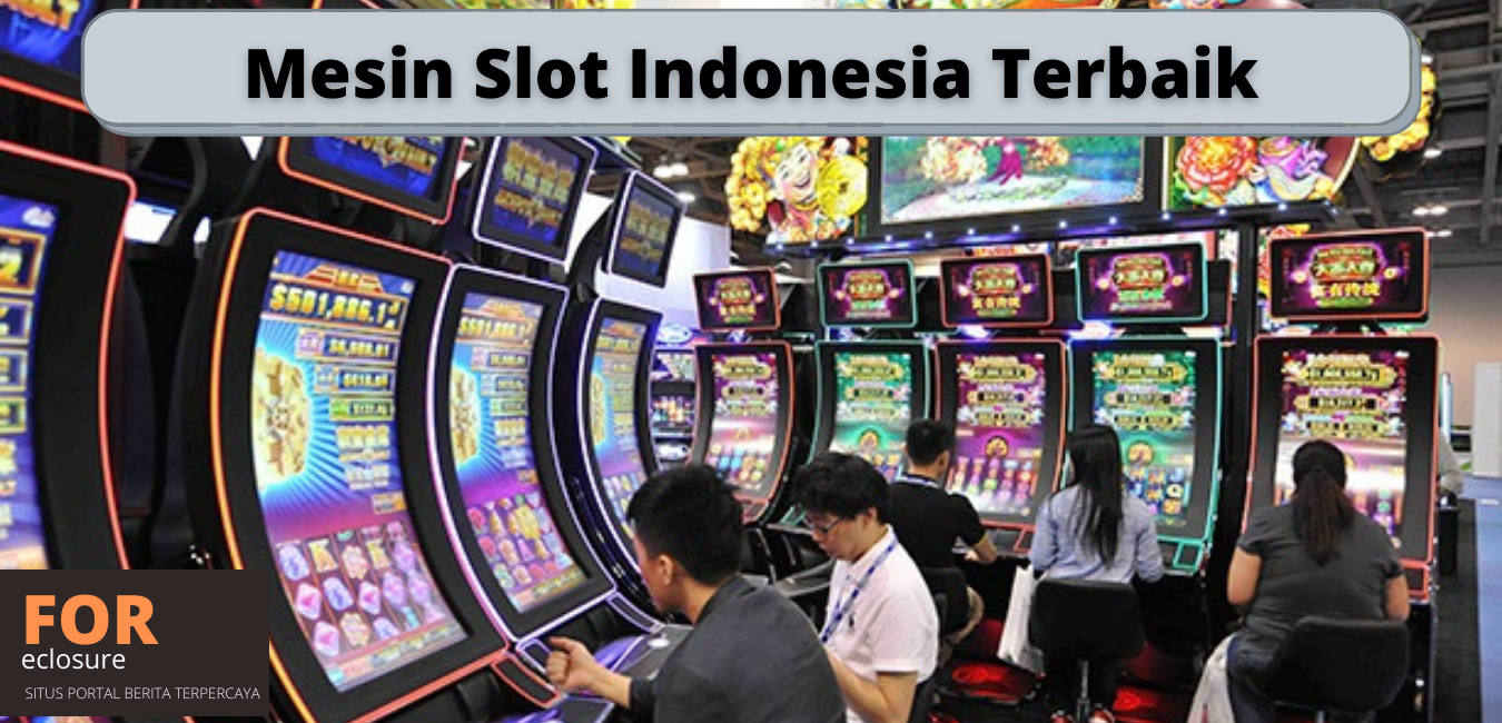 Mesin Slot Indonesia Terbaik